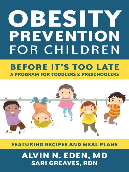 Title details for Obesity Prevention for Children by Alvin Eden, M.D. - Available